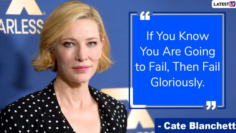 Cate Blanchett Quotes: Celebrate American Actress&rsquo; 50th Birthday With Memorable Quotes and Sayings
