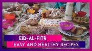 Eid-Al-Fitr 2020: Wish Eid Mubarak With These Easy, Healthy And No-Fuss Recipes