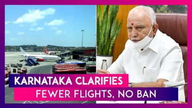 Karnataka CM BS Yediyurappa Clarifies, Says Fewer Flights From Five COVID-19 Hit States, No Ban