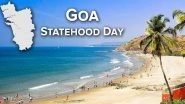 Goa Statehood Day 2021: Date, Significance and History Behind the Observance