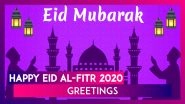 Happy Eid al-Fitr 2020 Greetings & HD Images: Wish Eid Mubarak With WhatsApp Messages and Quotes