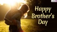 Happy Brother&rsquo;s Day 2020 Greetings & HD Images: WhatsApp Stickers, Quotes, Facebook GIFs, SMS and Messages to Wish Your Sibling