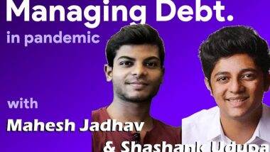 Managing Debt in Pandemic, In Conversation With Mahesh Jadhav & Shashank Udupa