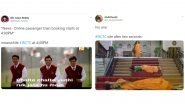 Indian Railways Ticket Booking Website IRCTC Down! Funny Memes Should Bring Some Respite to Passengers Hoping to Book Train Tickets Online