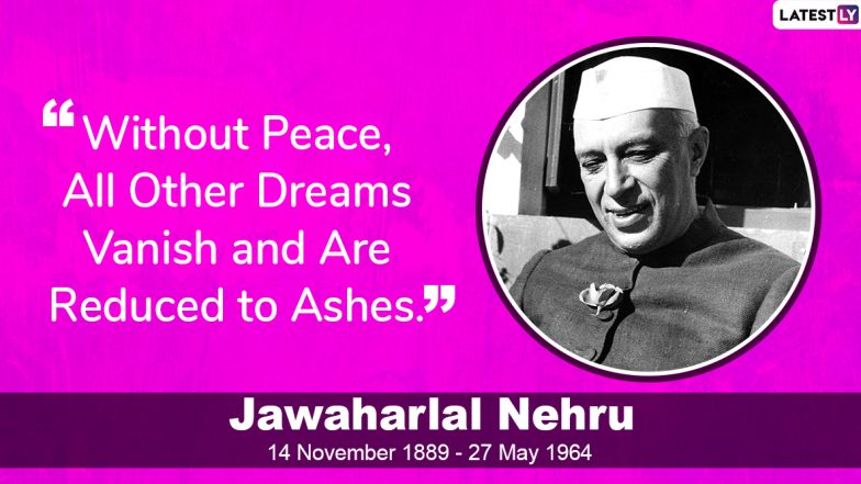 Pandit Jawaharlal Nehru Quotes: Remembering India's First Prime Minister On His 56th Death Anniversary With Some of His Memorable Sayings