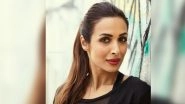Malaika Arora Confirms Testing Positive For COVID-19, Says She Is Asymptomatic and Quarantined at Home (View Post)