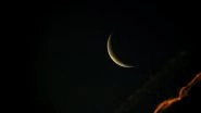 Eid Moon Sighting 2020, Chand Raat in Andhra Pradesh, Telangana, Tamil Nadu Live News Updates: Moon Not Sighted in India Today