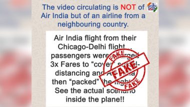 Air India Charged Passengers Thrice The Normal Fare to Return to India? PIB Fact Check Busts Fake Videos Going Viral on Social Media