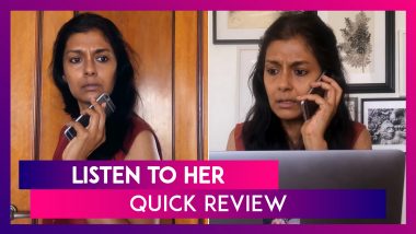 Listen To Her Quick Review: Nandita Das' Film Exposes The Irony Of 'Stay Home Stay Safe' Campaign