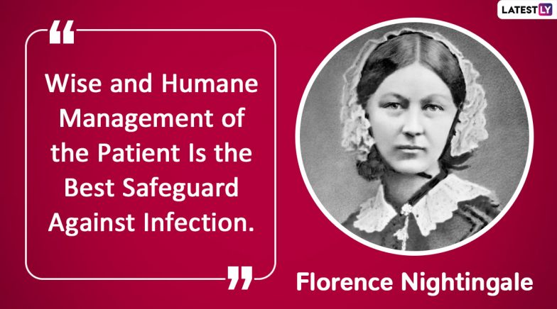 Florence Nightingale's Quotes: Remembering 'The Lady With the Lamp' on Her 200th Birth Anniversary This International Nurses Day | 👍 LatestLY