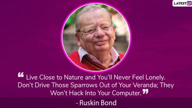 Ruskin Bond Quotes: Mesmerising Thoughts by the Indian William Wordsworth That Will Stir Up Your Soul!