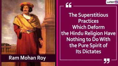 Raja Ram Mohan Roy Quotes: Thought-Provoking Sayings By Father of the Indian Renaissance to Share on His 248th Birth Anniversary