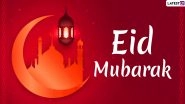 Eid Mubarak 2020 Wishes & HD Images: WhatsApp Stickers, Facebook Greetings, GIFs, SMS and Messages to Celebrate Eid al-Fitr