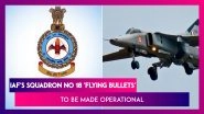 'Flying Bullets', Squadron No 18 To Be Made Operational At Sulur Airbase, To Fly LCA Tejas