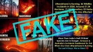 Uttarakhand Forest Fires' Fake Pics Spread Rapidly on Social Media! Officials Request Not to Panic and Stop Sharing Old Photos (Check Tweets)