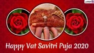Vat Savitri Vrat 2020 Romantic Wishes: WhatsApp Messages, Facebook Greeting, Instagram Stories And SMS to Celebrate The Auspicious Occasion
