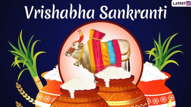 Vrishabha Sankranti 2021 Date, History, and Significance: Everything You Need to Know About the Day That Marks the Start of Second Month of the Hindu Samwat Calendar