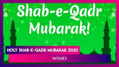 Holy Shab-e-Qadr Mubarak 2020 Wishes: WhatsApp Messages, Special Dua, Images to Send on 27th Ramadan