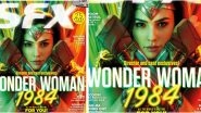 Wonder Woman 1984: Gal Gadot Strikes a Stunning Power Pose in Her Superhero Avatar on New Magazine Cover (View Pic)