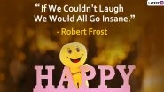 World Laughter Day 2020 HD Images With Quotes: Happy Thoughts And Messages on Smiling And Laughing to Spread Positivity
