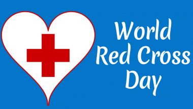 World Red Cross and Red Crescent Day 2020 Date & Significance: Know History and Celebrations of The Day Honouring The Humanitarian Movement