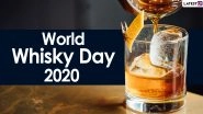 World Whisky Day 2020 Date And Significance: Know About the Day That Celebrates the Alcoholic Beverage
