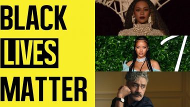 George Floyd Death: Beyonce, Rihanna, Taika Waititi and More Hollywood Celebs Speak Up For Justice