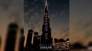 Burj Khalifa Lights Up With &lsquo;Eid Mubarak&rsquo; Message to Celebrate Eid al-Fitr 2020, Watch Mesmerising Video of World's Tallest Building in Dubai!