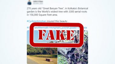 The Great Banyan Tree in Kolkata’s Botanical Garden Is Fine, Park Employee Clarifies in Viral Video After Fake News of Cyclone Amphan Damaging the 270-YO Tree Surfaced Online