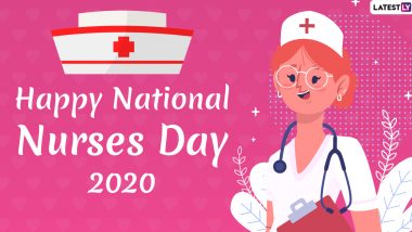 National Nurses Day 2020 Wishes in Advance: WhatsApp Stickers, GIFs, Nurses Day Messages and HD Images to Thank the Frontline Warriors