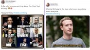 Mark Zuckerberg Funny Memes Go Viral on His 36th Birthday As Twitterati Wish the &lsquo;Guy Who Remembers Your Birthday, When No One Else Did&rsquo;