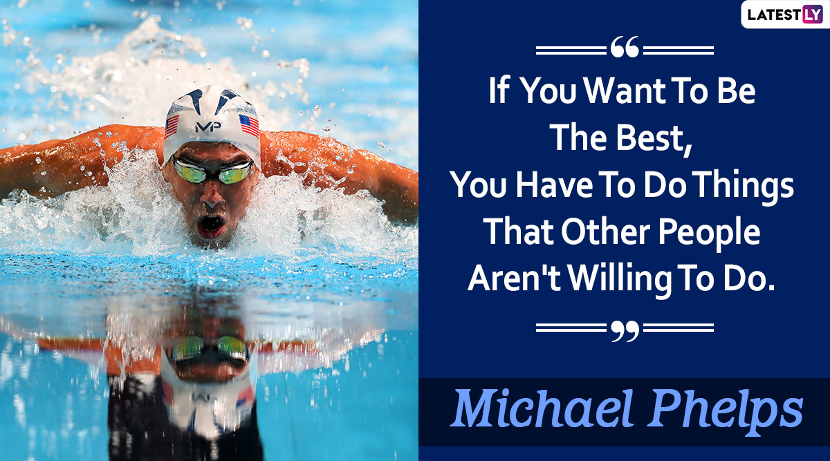 Michael Phelps Quotes With HD Images: 10 Powerful Sayings by the Olympic  Swimmer on Success and Life to Celebrate His 35th Birthday | 🏆 LatestLY