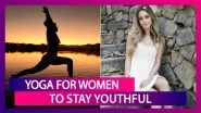 International Yoga Day 2020: Yoga Asanas For Women To Prevent Premature Ageing