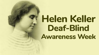 Helen Keller Deaf-Blind Awareness Week 2020 Date, History, Theme & Significance: What is Deafblindness? Know More About the Day That Aims to Help the Deaf-Blind Thrive in the Workplace
