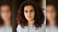 Tapsee Pannu's Exhorbitant Electricity Bill Irks Actress Who Lashes Out At Power Company (View Tweet)
