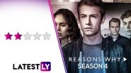 13 Reasons Why Season 4 Review: Netflix&rsquo;s Controversial Teen Show Gets Lost in Its Bloat Before Getting Its Act Right in the Emotional Finale