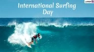 International Surfing Day 2020 Date and Significance: Know History of Celebrating the Sport of Surfing That Kicks-Off the Summer Season
