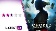 Choked Movie Review: Anurag Kashyap&rsquo;s Netflix Thriller Has Sprinkling of Good Moments Over an Inconsistent, Flawed Narrative