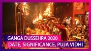 Ganga Dussehra 2020 Date: History, Significance and Puja Vidhi