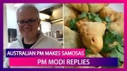 Australian PM Scott Morrison Makes Samosas, PM Modi Says, &lsquo;Looks Delicious, Will Enjoy Together&rsquo;