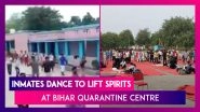 Bihar Quarantine Centre Inmates Dance To &lsquo;Sandese Aate Hai&rsquo; To Lift Spirits Amid COVID-19 Pandemic