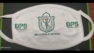 DPS Denies Selling Face Masks to Students, Says Viral Post Claiming Masks Sold by School For Rs 400 is Fake