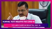 Arvind Kejriwal Tests Negative For COVID-19, AAP Govt Predicts 5.5 Lakh Cases In Delhi By July 31