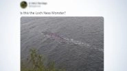 Is This the Loch Ness Monster? Viral Photo of Giant Sea Creature From Scotland Sparks Debate Online, Twitterati Speculate Its &lsquo;Nessie&rsquo;