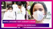 Ankita Lokhande Visits Sushant Singh Rajput&rsquo;s Home, Deepika Padukone Speaks On Need For Mental Health Awareness | Celebs Spotted