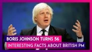 Boris Johnson 56th Birthday: Here Are Some Interesting Facts About The British PM