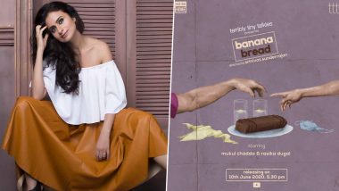 Banana Bread: Rasika Dugal Says Filming for Short Film with Hubby Mukul Chadda in Lockdown Was Challenging and Fun