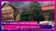 Massive Fire Breaks Out At Mumbai&rsquo;s Iconic Crawford Market, Doused After Three Hours, No Casualties