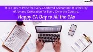 National CA Day 2020 Wishes & HD Images: WhatsApp Stickers, Chartered Accountants' Day Messages, GIFs and Facebook Greetings to Celebrate ICAI&rsquo;s Formation Day