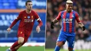 LIV vs CRY Dream11 Prediction in Premier League 2019&ndash;20: Tips to Pick Best Team for Liverpool vs Crystal Palace Football Match